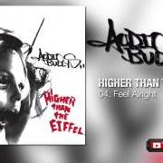 The lyrics FEEL ALRIGHT of AUDIO BULLYS is also present in the album Higher than the eiffel (2010)