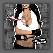 The lyrics SIRENS of ZEBRAHEAD is also present in the album Call your friends (2013)