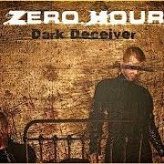 The lyrics THE PASSION OF WORDS of ZERO HOUR is also present in the album Dark deceiver (2008)