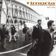 The lyrics PADANA SUPERIORE of TIMORIA is also present in the album Senzatempo (dieci anni) (1998)