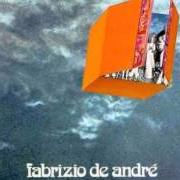 The lyrics UN GIUDICE of FABRIZIO DE ANDRÈ is also present in the album Non al denaro non all'amore nè al cielo (1971)