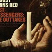 The lyrics PIANO MAN of AUGUST BURNS RED is also present in the album Lost messengers: the outtakes - ep (2009)