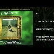 The lyrics MISSISSIPPI SERENADE of GREG BROWN is also present in the album Iowa waltz (1981)