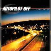 The lyrics WIDE AWAKE of AUTOPILOT OFF is also present in the album Autopilot off (2002)