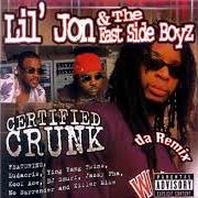 The lyrics LIL' JON MEGA MIX of LIL' JON & THE EAST SIDE BOYZ is also present in the album Certified crunk (2003)