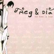 The lyrics LESSONS IN NEW JERSEY of MEG & DIA is also present in the album Our home is gone (2005)
