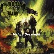 The lyrics VICIOUS ONSLAUGHT of AVENGER OF BLOOD is also present in the album Death brigade (2007)