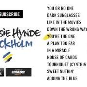 The lyrics DARK SUNGLASSES of CHRISSIE HYNDE is also present in the album Stockholm (2014)