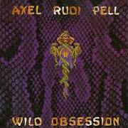 The lyrics RETURN OF THE CALYPH FROM THE APOCALYPSE OF BABYLON of AXEL RUDI PELL is also present in the album Wild obsession (1989)