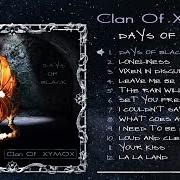 The lyrics LA LA LAND of CLAN OF XYMOX is also present in the album Days of black (2017)