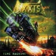 The lyrics GIMME YOUR BLOOD of AXXIS is also present in the album Time machine (2004)