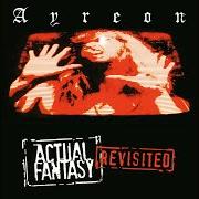 The lyrics FARSIDE OF THE WORLD of AYREON is also present in the album Actual fantasy (1996)