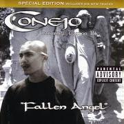 The lyrics HEY, HOLD ON BITCH of CONEJO is also present in the album Fallen angel (2001)