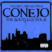 The lyrics I HEAR YOU of CONEJO is also present in the album The bootlegs, vol 6 (2012)
