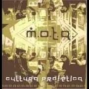 The lyrics QUÉ SERA of CULTURA PROFÉTICA is also present in the album M.O.T.A. (2005)