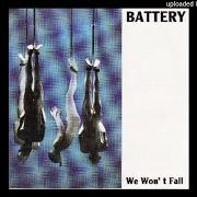 The lyrics I WON'T FALL of BATTERY is also present in the album We won't fall - ep (1993)
