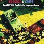 The lyrics SLOB 187 of BLOODS & CRIPS is also present in the album Bangin on wax 2... the saga continues (1994)