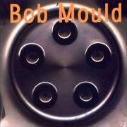 The lyrics THUMBTACK of BOB MOULD is also present in the album Bob mould (1996)