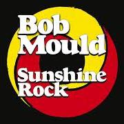 The lyrics IRRATIONAL POISON of BOB MOULD is also present in the album Sunshine rock (2019)