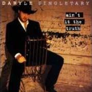 The lyrics I'D LIVE FOR YOU of DARYLE SINGLETARY is also present in the album Ain't it the truth