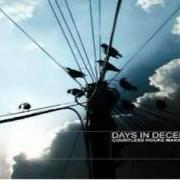 The lyrics LAST CHANCE BEFORE THE STORM of DAYS IN DECEMBER is also present in the album Countless hours making waves (2004)