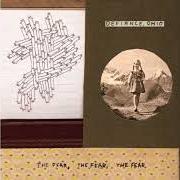 The lyrics CAN'T STOP, WON'T STOP of DEFIANCE, OHIO is also present in the album The fear, the fear, the fear (2007)