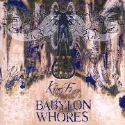 The lyrics ERRATA STIGMATA of BABYLON WHORES is also present in the album King fear (2000)