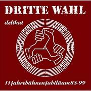 The lyrics VORWÄRTS of DRITTE WAHL is also present in the album Delikat (1999)