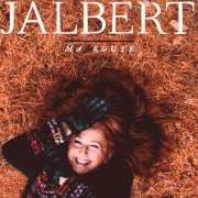 The lyrics JUSTE LÀ of LAURENCE JALBERT is also present in the album Ma route (2016)