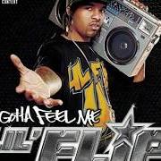 The lyrics WHERE I'M FROM of LIL' FLIP is also present in the album U gotta feel me (2004)