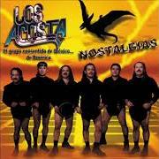 The lyrics NOSTALGIA of LOS ACOSTA is also present in the album Nostalgias (2003)