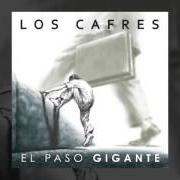 The lyrics TILCARA of LOS CAFRES is also present in the album El paso gigante (2011)