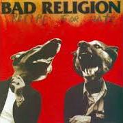 The lyrics SKYSCRAPER of BAD RELIGION is also present in the album Recipe for hate (1993)