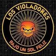 The lyrics UNA HISTORIA DOS CIUDADES of LOS VIOLADORES is also present in the album Bajo un sol feliz (2006)