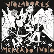 The lyrics JUEGA A GANAR of LOS VIOLADORES is also present in the album Mercado indio (1987)