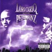 The lyrics ONE LIFE TO LIVE of LORD TARIQ & PETER GUNZ is also present in the album Make it reign (1998)