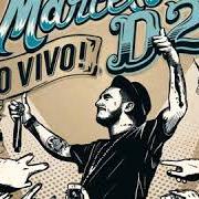 The lyrics MD2 (A SIGLA TÁ NO TAG) of MARCELO D2 is also present in the album Nada pode me parar (2013)