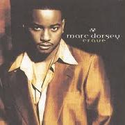 The lyrics CAN YOU EVER LOVE SOMEBODY of MARC DORSEY is also present in the album Crave (1999)