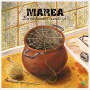 The lyrics OJALÁ ME QUIERAS LIBRE of MAREA is also present in the album En mi hambre mando yo (2011)