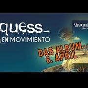 The lyrics AYER of MARQUESS is also present in the album En movimiento (2018)