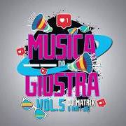 The lyrics CANTO LIBERO of DJ MATRIX is also present in the album Musica da giostra vol. 5 (2018)