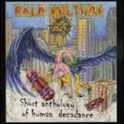 The lyrics WIND OF CHANGE of BALD VULTURE is also present in the album Short antology of human decadance (2002)