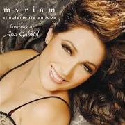 The lyrics MAR Y ARENA of MYRIAM MONTEMAYOR is also present in the album Simplemente amigos (2007)