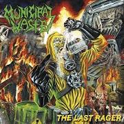 The lyrics WAVE OF DEATH of MUNICIPAL WASTE is also present in the album The last rager (2019)