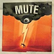 The lyrics NEON VALLEY of MUTE is also present in the album Thunderblast (2011)