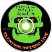 The lyrics SEXY SUCKER of MY LIFE WITH THE THRILL KILL KULT is also present in the album Elektrik inferno live