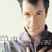 The lyrics JE CROIS POURTANT of BRUNO PELLETIER is also present in the album Un monde à l'envers (2002)