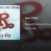 The lyrics ÍNTIMAMENTE of BANDA EL RECODO is also present in the album Ayer y hoy (2017)