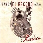 The lyrics AL CABO VUELVES MI VIDA of BANDA EL RECODO is also present in the album Raíces (2016)