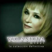 The lyrics TE AMO TANTO of YOLANDITA MONGE is also present in the album Demasiado fuerte (2007)